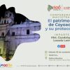 Invitan a Conferencia Magistral ‘El patrimonio de Coyoacán y su protección”