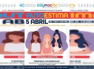 Invitan al taller “Autoestima” en Alcaldía Coyoacán